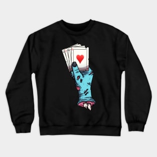 Zombie Hand Holding Pack Of Cards Crewneck Sweatshirt